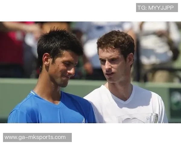 德约科维奇与穆雷在上海大师赛的精彩对决回顾与分析